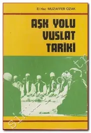 Aşk Yolu Vuslat Tariki - Muzaffer Ozak