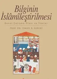 Bilginin İslamileştirilmesi ve İslam sosyolojisi