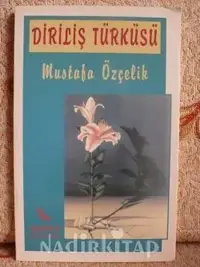Diriliş Türküsü - Mustafa Özçelik