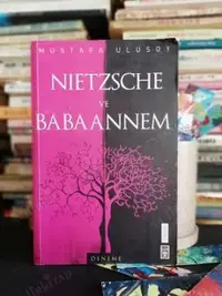 Nietzsche Ve Babaannem - Mustafa Ulusoy