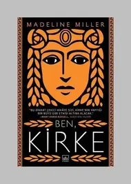 Zarif Bir Mitoloji Anlatım Kitabı: Ben Kirke