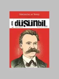Düşünbil Dergisi'nin "Nietzsche ve Teoloji"  Sayısı Çıktı