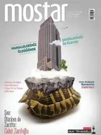 Mostar Dergisi: Mahallelerimiz Öldüğünde Şehirlerimiz de Ölecek