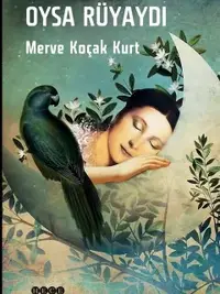 Merve Koçak Kurt'un İkinci Öykü Kitabı "Oysa Rüyaydı" Yayımlandı