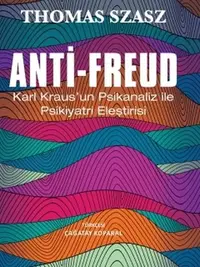 Thomas Szasz'dan Anti-Freud çıktı