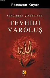 Tevhidi Varoluş - Ramazan Kayan