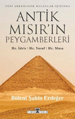 Antik Mısır Sahasında Kur’ân Arkeolojisi Ve Peygamberleri