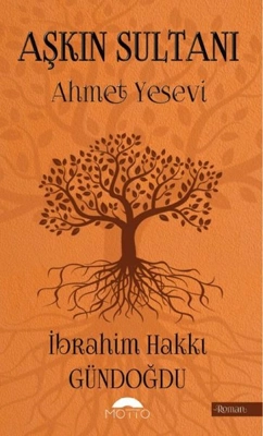 Aşkın Sultanı: Hoca Ahmet Yesevi'nin Öğretileri ve Türk Tasavvufu