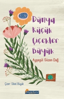 Çiçeklenen Bir Dünyada Büyümek