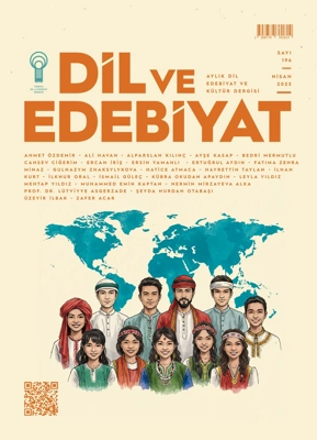 Dil ve Edebiyat Dergisi’nin 196. Sayısı Yayımlandı (Nisan, 2025)
