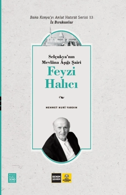 İz Bırakan Bir Değer Olarak Feyzi Halıcı Hatıratı