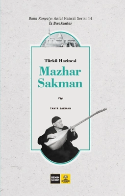 Türkü Hazinesi Mazhar Sakman