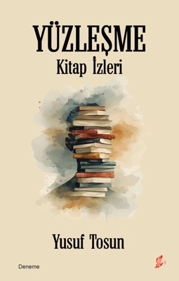 Yusuf Tosun'dan Yeni Kitap “Yüzleşme”